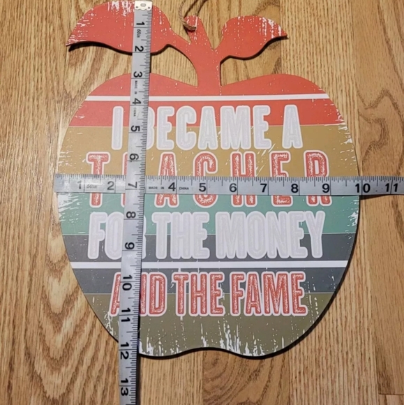 I Became A Teacher For The Money And Fame Funny Apple Shape Sign Teacher - Picture 3 of 9